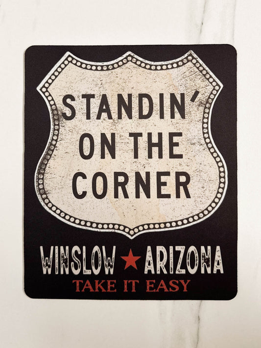 Standin' On the Corner Shield Mousepad